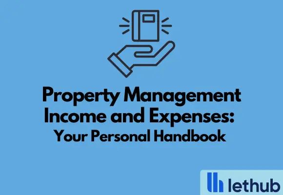 Property Management Income and Expenses: Your Personal Handbook